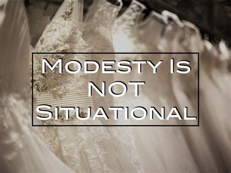 Modesty Is Not Situational Modesty Bible Churches Of Christ