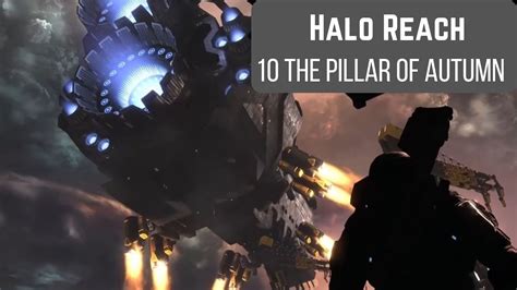 Halo Reach The Pillar Of Autumn Walkthrough Mission 10 Youtube