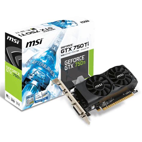 Maxwell adds performance using less power. MSI GeForce GTX 750 Ti LP 2GB GDDR5