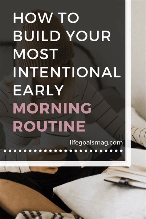 How To Build Your Most Intentional Early Morning Routine Early