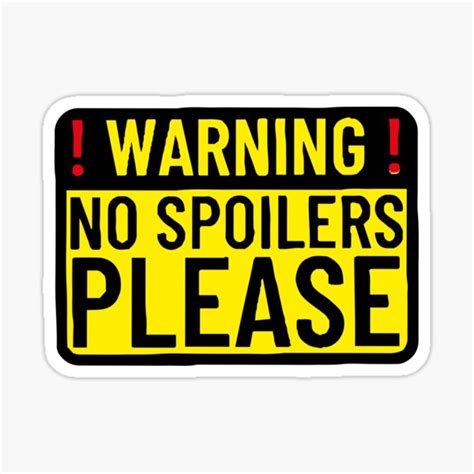 Warning No Spoilers Please Sticker For Sale By Bimzzaghr100 Redbubble