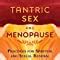 Tantric Sex And Menopause Practices For Spiritual And Sexual Renewal Amazon Co Uk Richardson