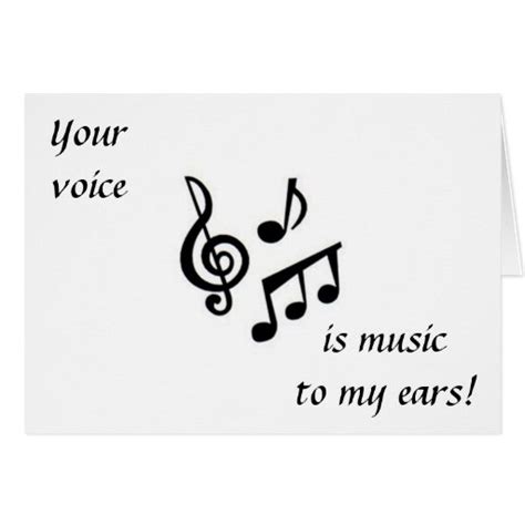 Your Voice Is Music To My Ears Valentine Greeting Card Zazzle