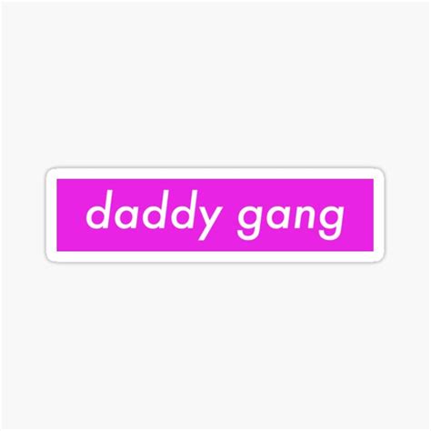 Daddy Gang Call Her Daddy Sticker By Lcsdelima Redbubble