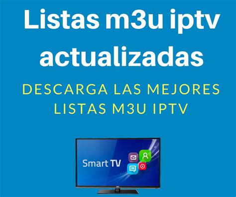 Listas IPTV M3U Tv En Vivo Que Te Mejores Smart Tv