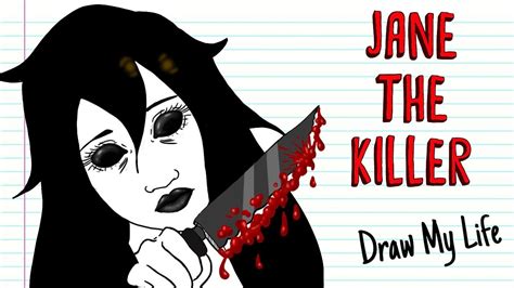 Jane The Killer Draw My Life Creepypasta Youtube