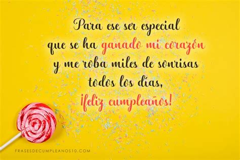 Felicitaciones de cumpleaños para alguien especial. frasesamor - Frases De Amor Para Dedicar A Una Persona ...