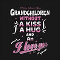 Check out this awesome 'I+love+you%2C+grandchildren+t-shirt' design on ...