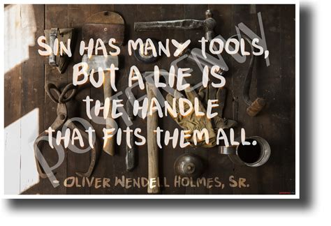 Sin Has Many Tools But A Lie Is The Handle That Fits Them All Tools