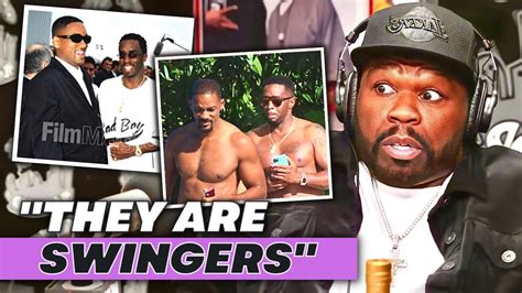 50 Cent Exposes Diddy And Will Smiths Gay Parties Youtube