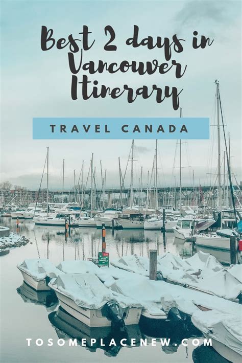 perfect 2 days in vancouver itinerary with insider tips canada travel travel north america