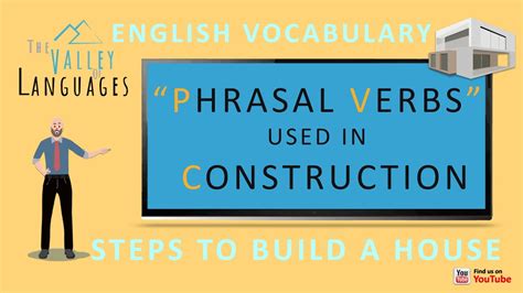 Phrasal Verbs Used In Construction Steps To Build A House English