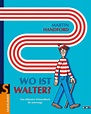 'Wo ist Walter?' von 'Martin Handford' - Buch - '978-3-7373-6055-5'