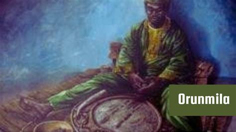 Story Of Orunmila The Prophetic Orisha Of The Yoruba People Okunrin