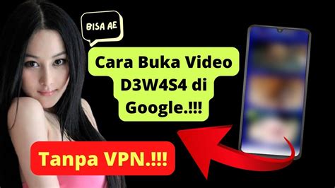 Cara Buka Video D3W4S4 Di Google Chrome Tanpa VPN Terbaru 2022 YouTube