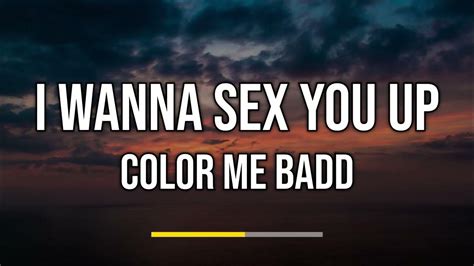 Color Me Badd I Wanna Sex You Up Lyrics Youtube
