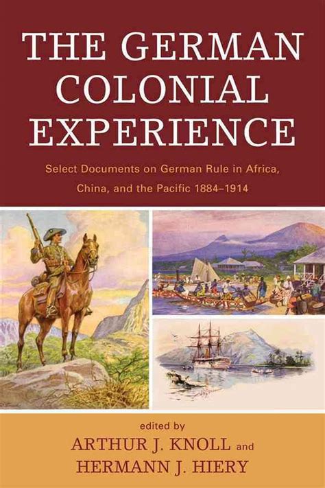 The German Colonial Experience Select Documents On German Rule In
