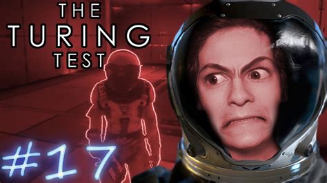 getting mad the turing test pt 17 youtube