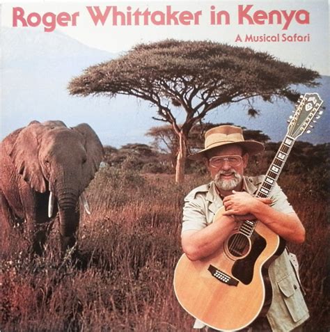 Roger Whittaker In Kenya A Musical Safari Discogs