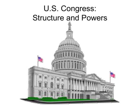 Us Congress Structure And Powers