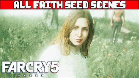Far Cry 5 All Faith Seed Scenes Youtube