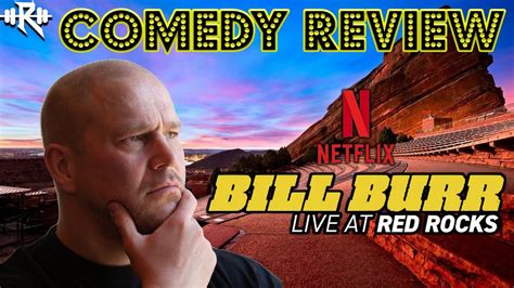 Bill Burr Live At Red Rocks Stand Up Comedy Review Youtube