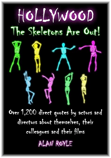 Hollywood The Skeletons Are Out Over 1200 Direct Quotes By Actors