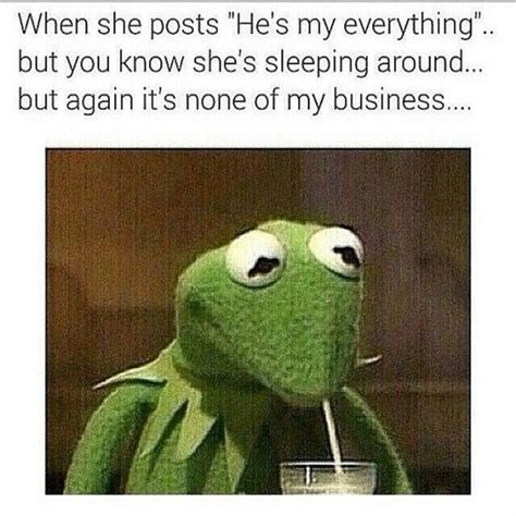 1000 Images About Kermit None Of My Business On Pinterest Drinking