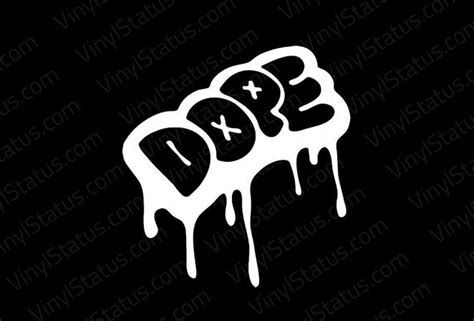 Dope Sticker 1 Premium Quality Vinyl Status