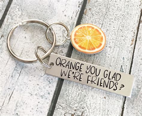 Orange You Glad Were Friends Friends Keychain Hand Etsy