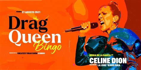 Drag Queen Bingo Celine Dion Pinche Bar Ciudad De México August 27 To August 28