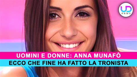Uomini E Donne Che Fine Ha Fatto L Ex Tronista Anna Munaf Ud News