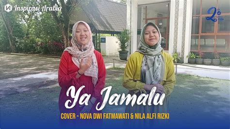 Ya Jamalu Nova Dwi Fatmawati And Nila Alfi Rizki Lomba Cover