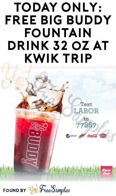 Today Only Free Big Buddy Fountain Drink 32 Oz At Kwik Trip Stores On