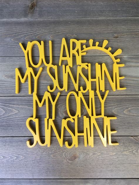 You Are My Sunshine My Only Sunshine Sign Wall Decor Wood Etsy