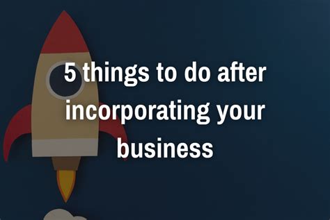 5 Things To Do After Incorporating Your Business Rabideau Law