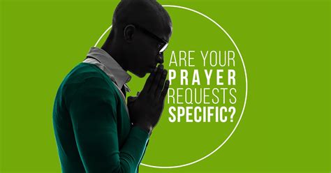 Are Your Prayer Requests Specific Derek Grier Ministries