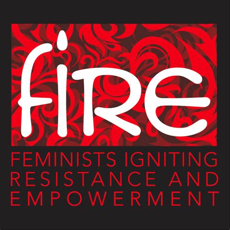Fundraiser For Fire Feminists Igniting Resistance And Empowerment