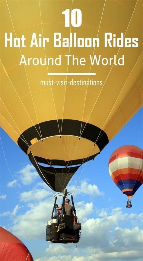 10 Best Hot Air Balloon Rides Around The World Travel Air Balloon Rides Balloon Rides Hot
