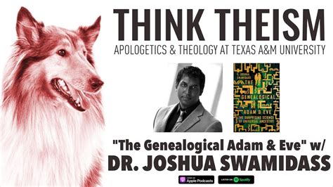The Genealogical Adam And Eve Joshua Swamidass Interview Part 3