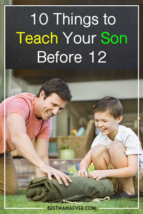 10 Things To Teach Your Son Before 12 Teaching Kids And Parenting