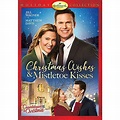 Christmas Wishes & Mistletoe Kisses (DVD) - Walmart.com - Walmart.com