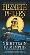 Night Train to Memphis by Elizabeth Peters | Hachette Book Group