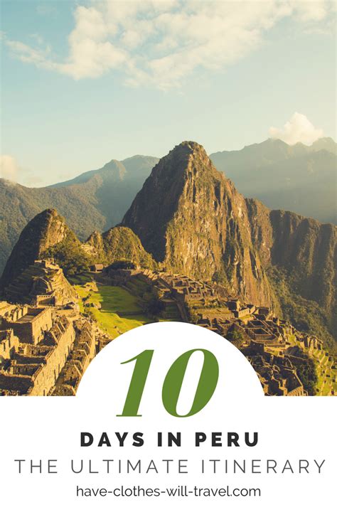 How To Spend 10 Days In Peru The Ultimate Itinerary Peru South