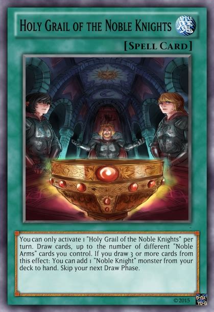 Maybe you would like to learn more about one of these? Holy Grail of the Noble Knights - Advanced Card Design - Yugioh Card Maker Forum