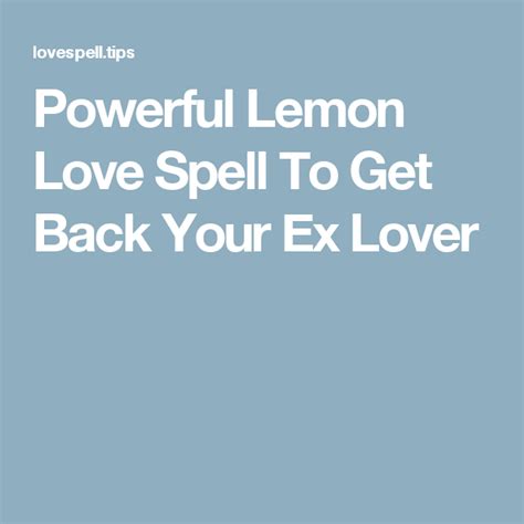 Powerful Lemon Love Spell To Get Back Your Ex Lover Easy Love Spells