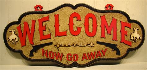 Welcome Now Go Away Sign Rustic Sign Vintage Sign Guns Etsy