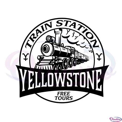 Yellowstone Svg Train Station Free Tours Graphic Designs Files