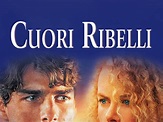 Cuori Ribelli - trailer, trama e cast del film