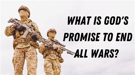 What Is Gods Promise To End All Wars Psalms 469 Isaiah 24 Youtube
